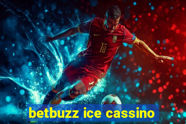 betbuzz ice cassino